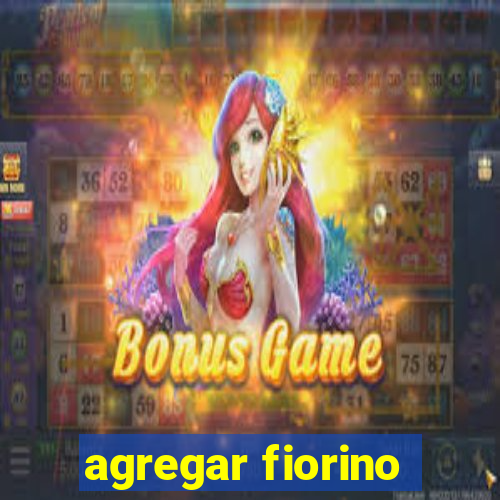 agregar fiorino